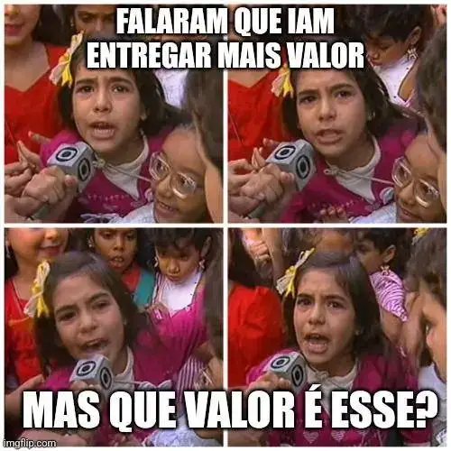 O meme que se tornou famoso do "Que show da Xuxa é esse?". Nos primeiros quadros a menina fala: "Falaram que ia entregar mais valor". No quadro de baixo ela pergunta: "Mas que valor é esse?"