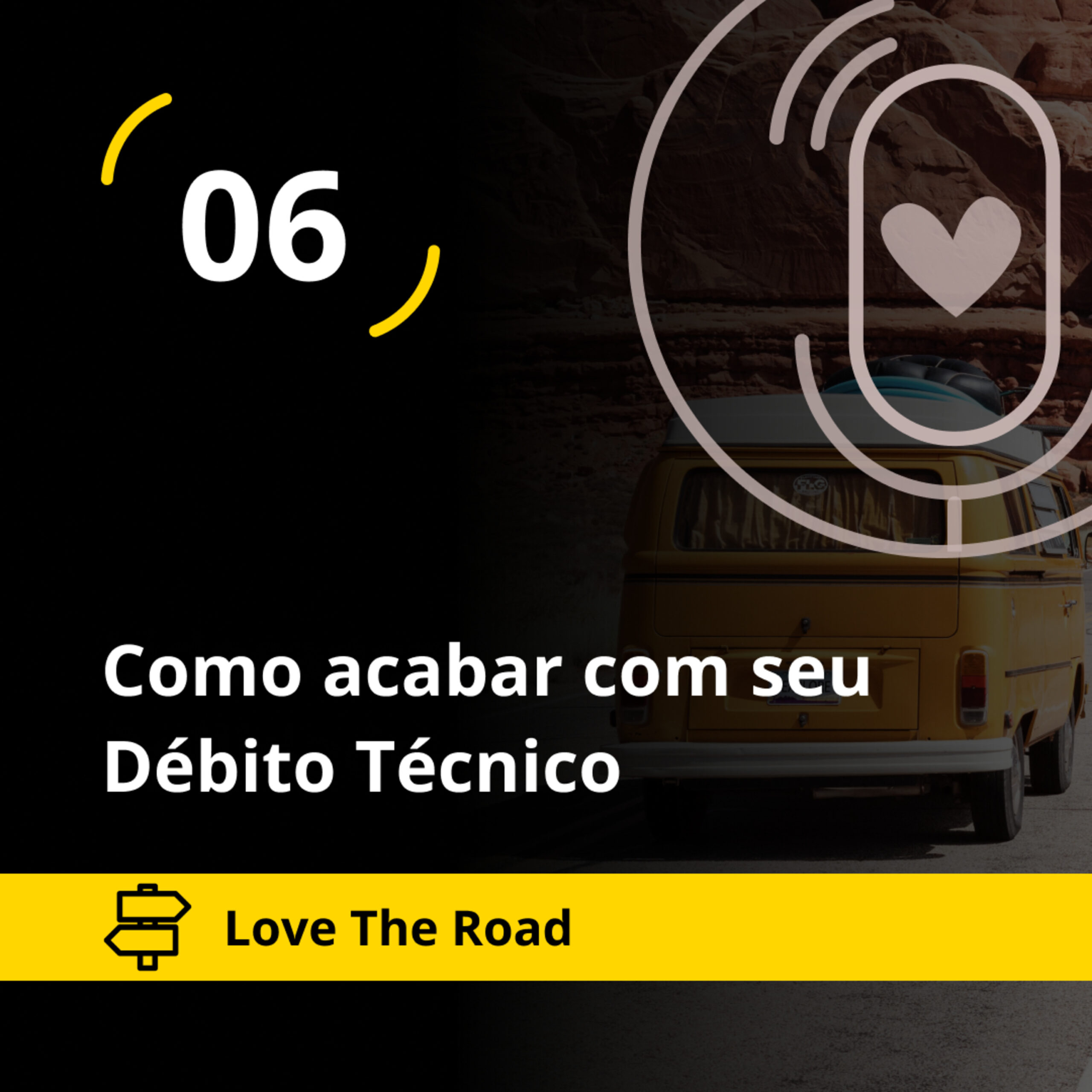 Love The Road – Como acabar com seu Débito Técnico (Agile Trends)