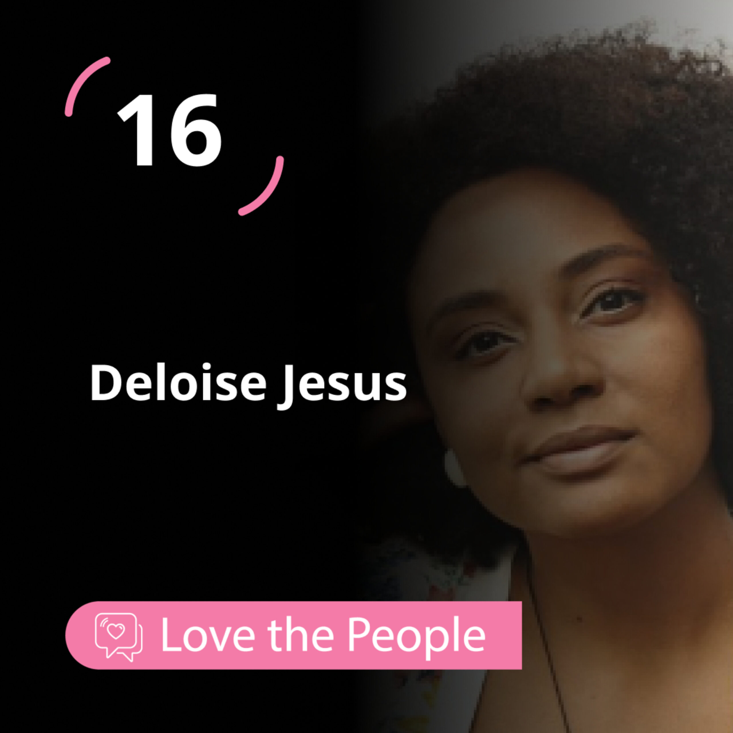 Love The People – Deloise Jesus