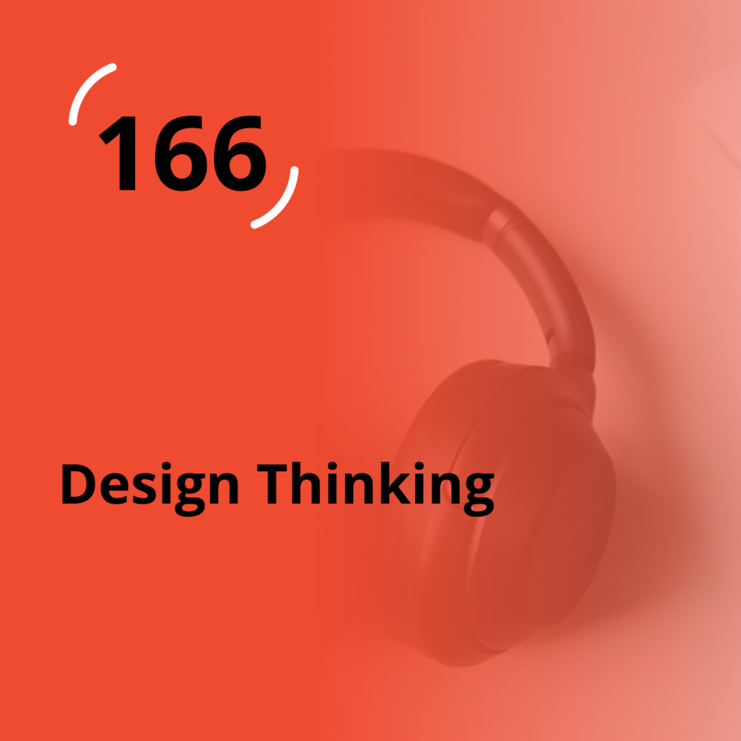 Ep. 166 – Design Thinking