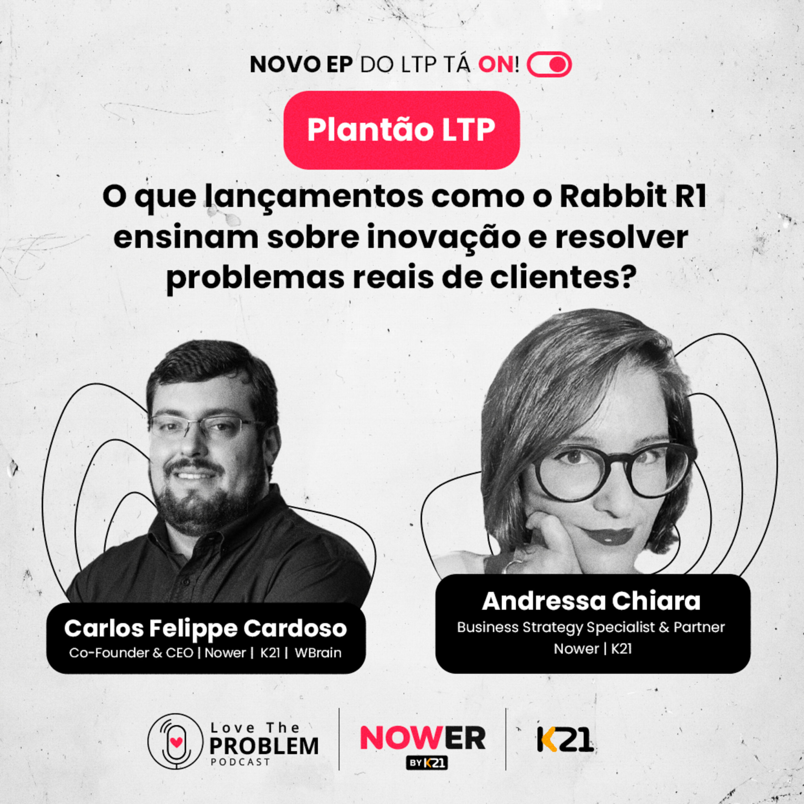 Ep. 188 – PLANTÃO LTP – O que lançamentos como o Rabbit R1 ensinam sobre inovação e resolver problemas reais de clientes?