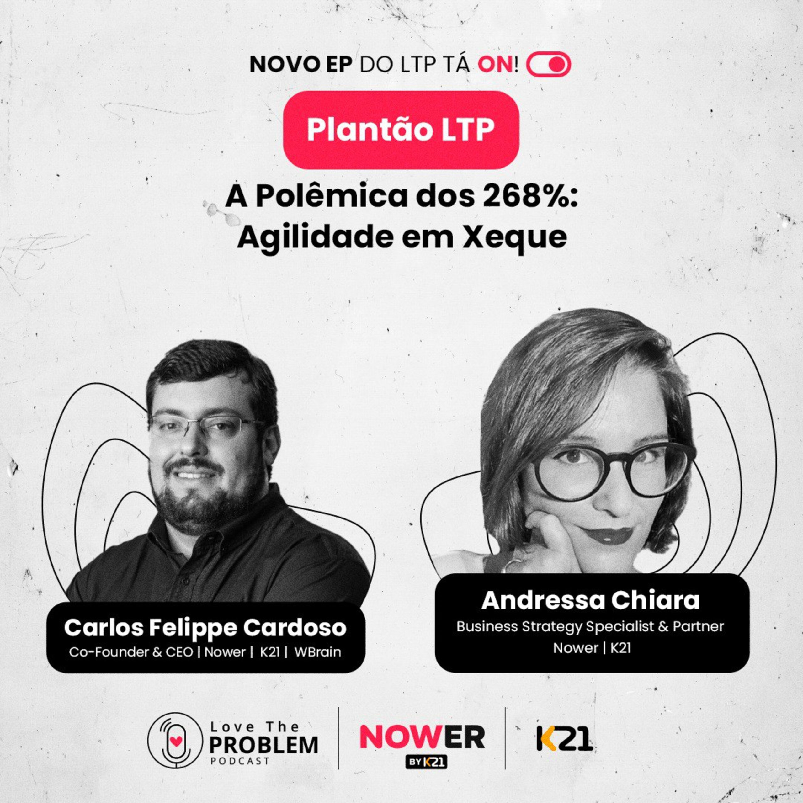 Ep. 204 – PLANTÃO LTP: A Polêmica dos 268%: Agilidade em Xeque