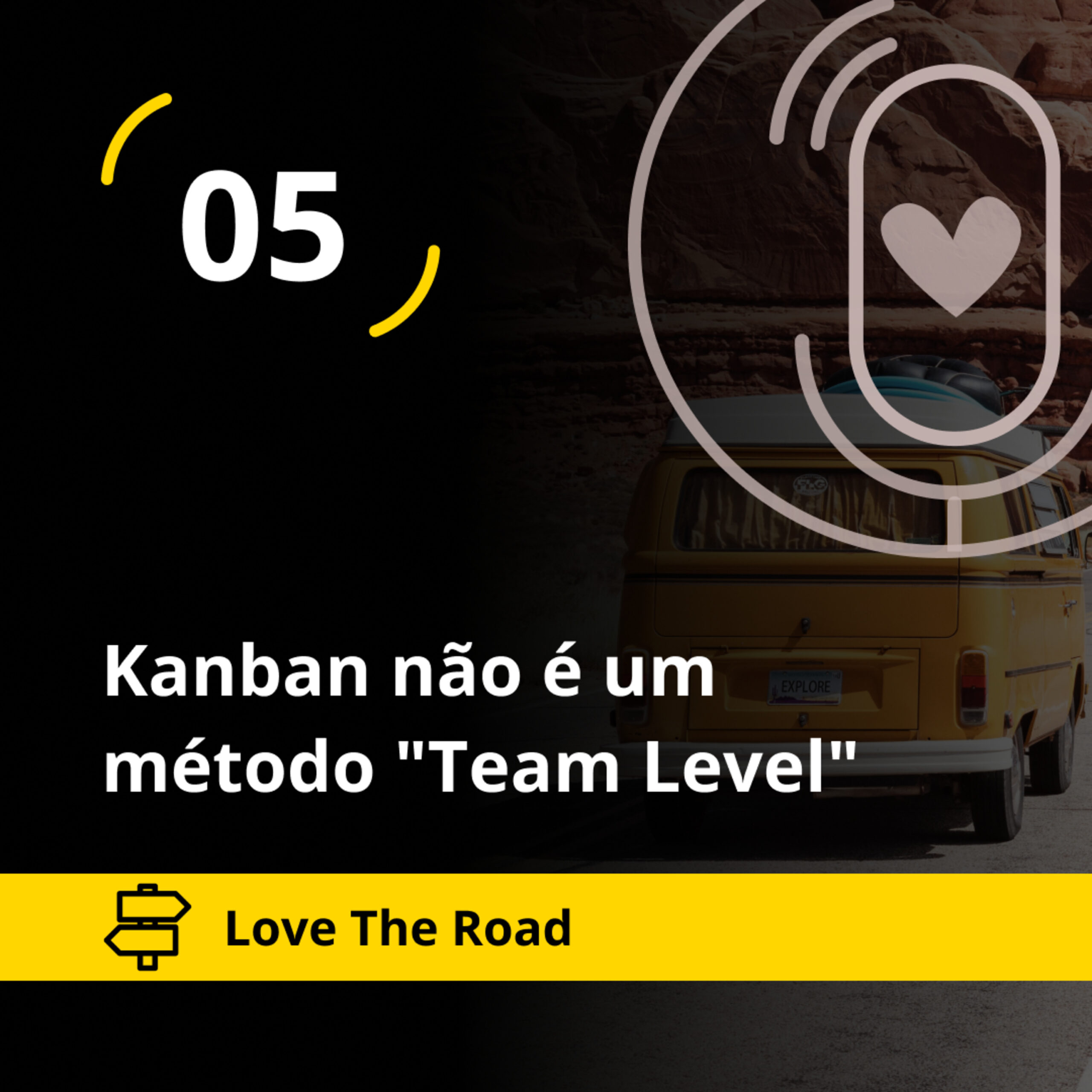 Love The Road – Kanban não é um método “Team Level” (Agile Trends)