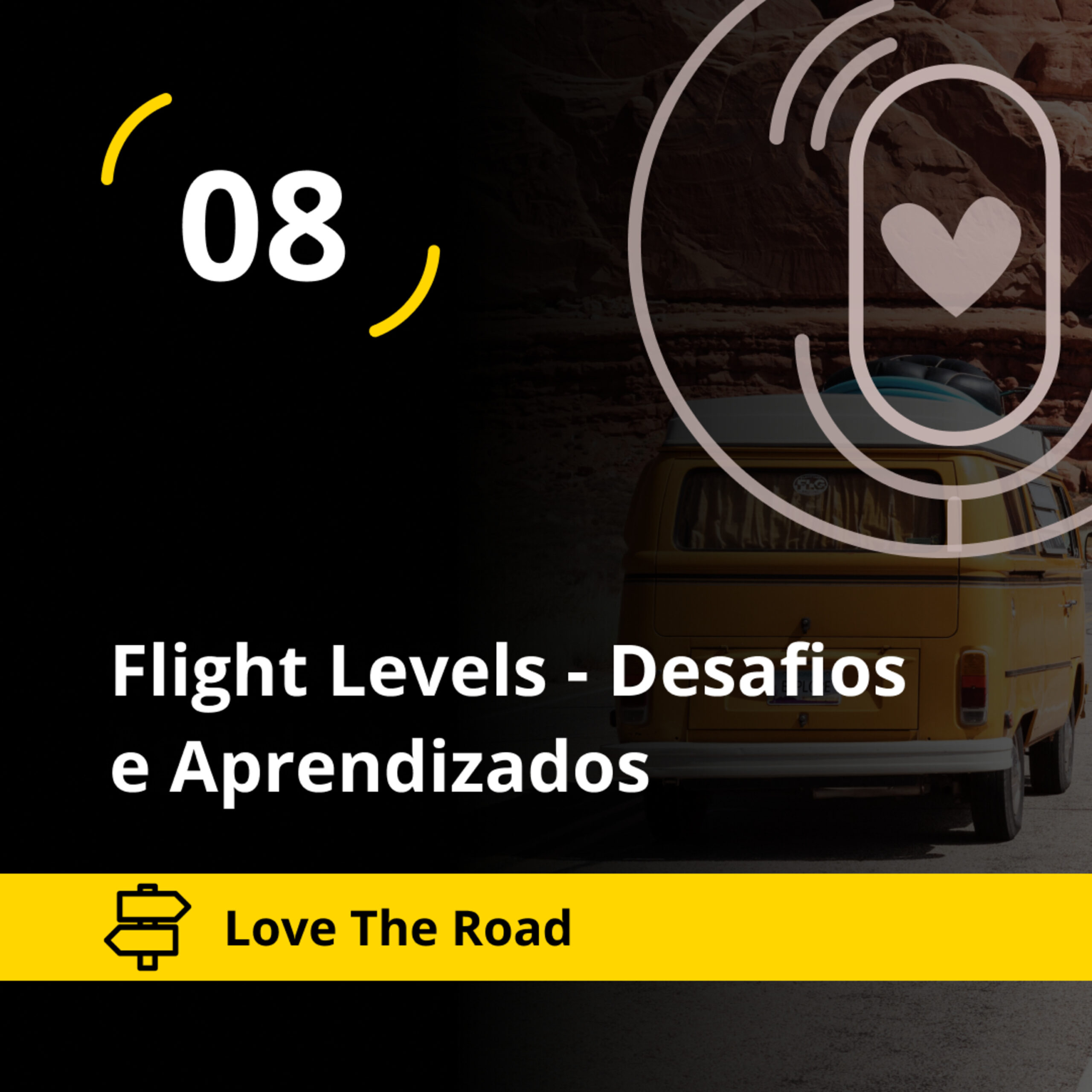 Love The Road – Flight Levels – Desafios e Aprendizados
