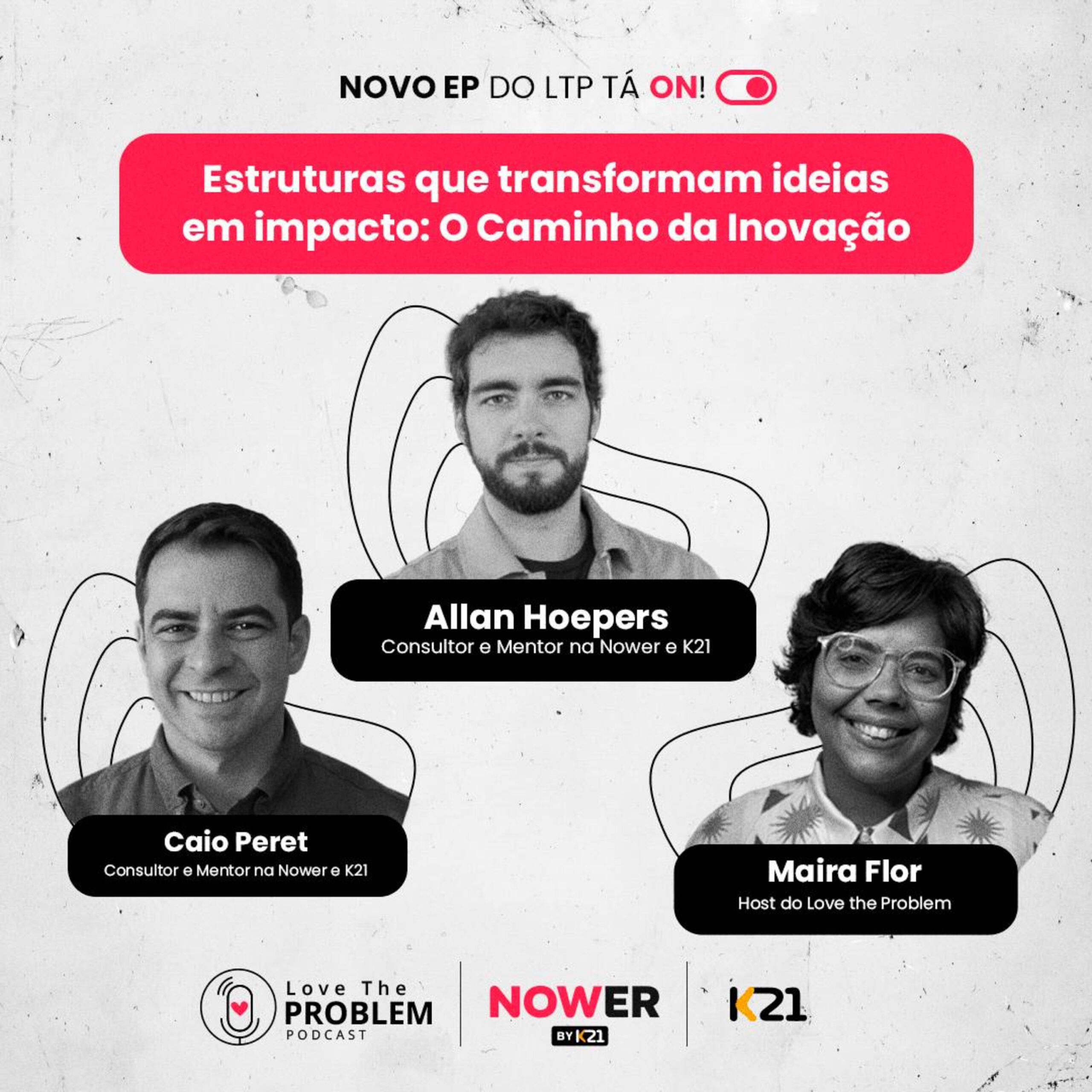 Ep. 219 – Estruturas que transformam ideias em impacto: O Caminho da Inovação