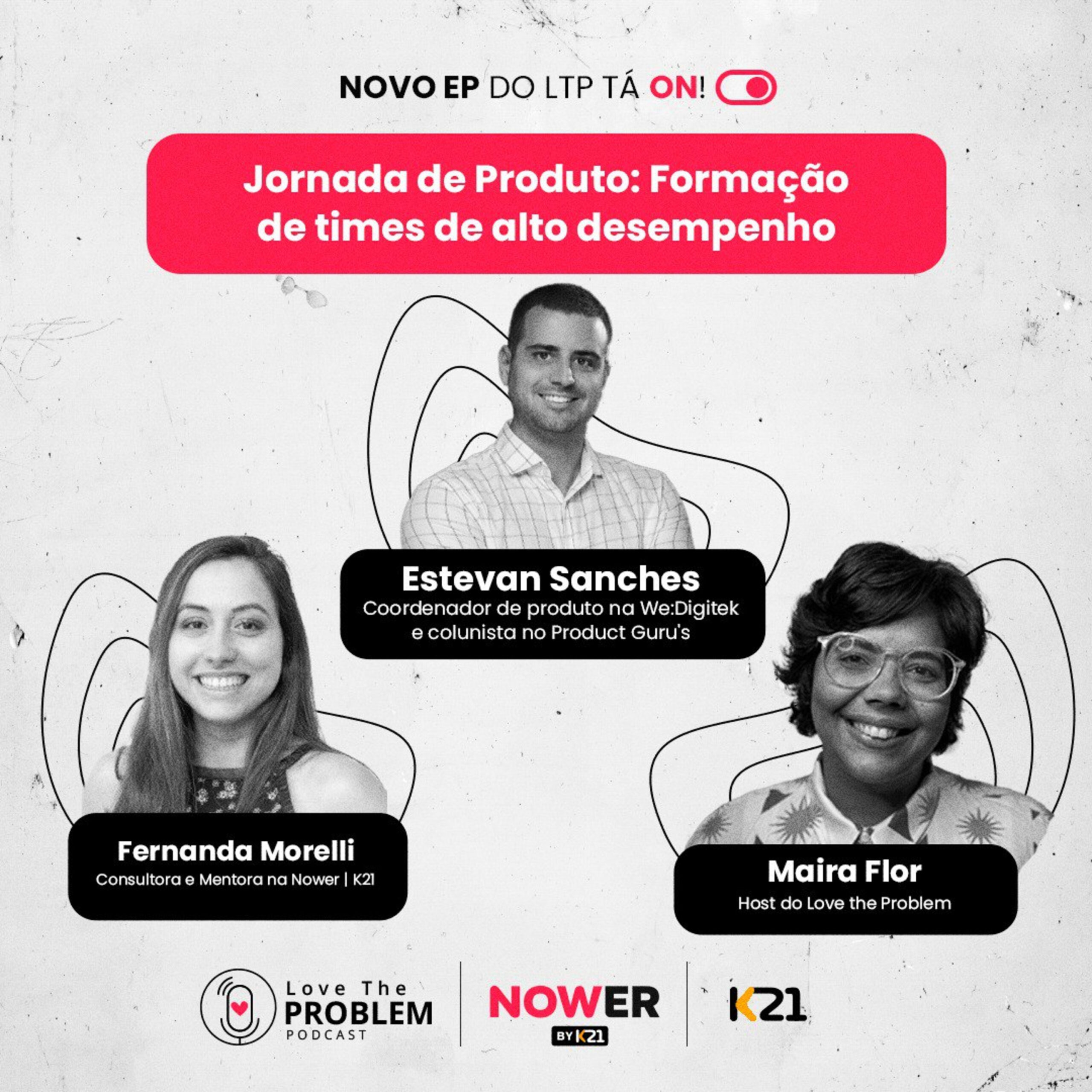 Ep. 221 – Jornada de Produto: Formação de times de alto desempenho