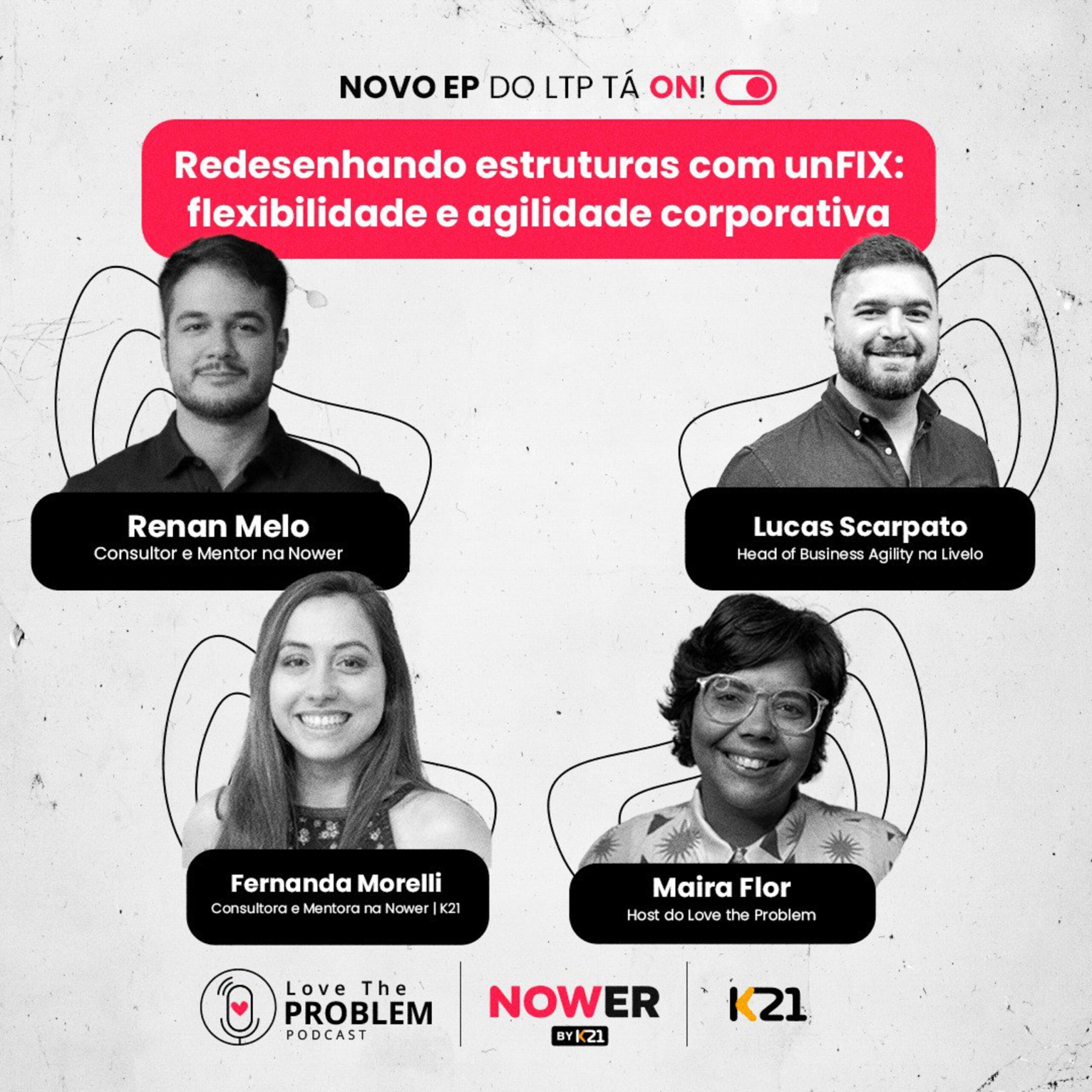 Ep. 223 – Redesenhando estruturas com unFIX: flexibilidade e agilidade corporativa