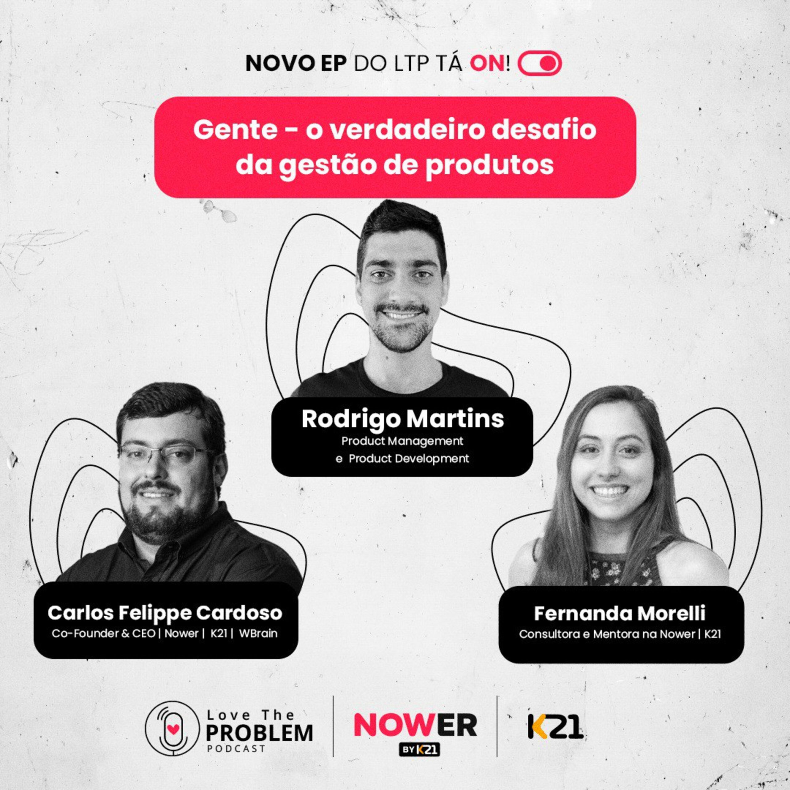 Ep. 226 – Gente: O verdadeiro desafio da gestão de produtos