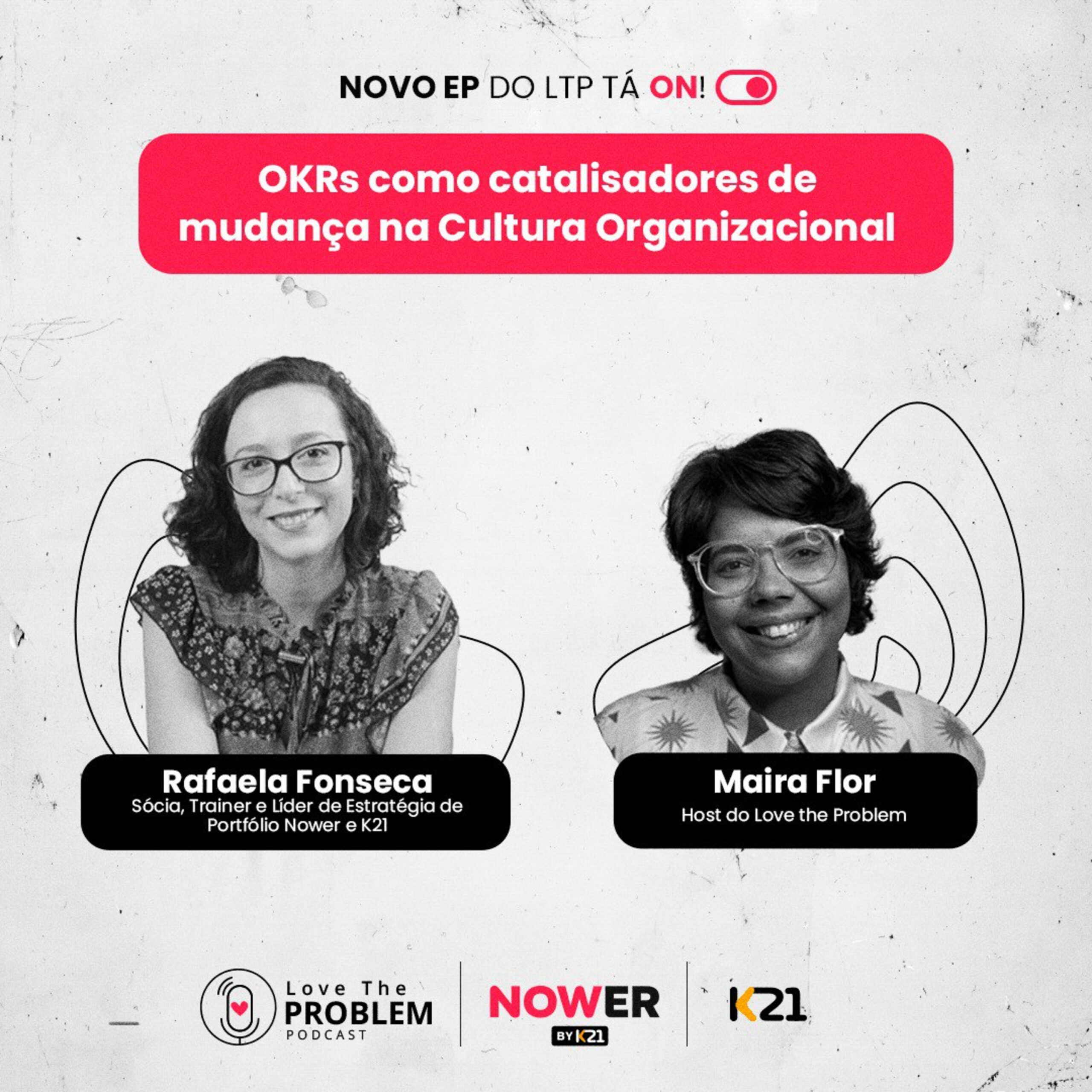 Ep. 231 – OKRs como catalisadores de mudança na Cultura Organizacional