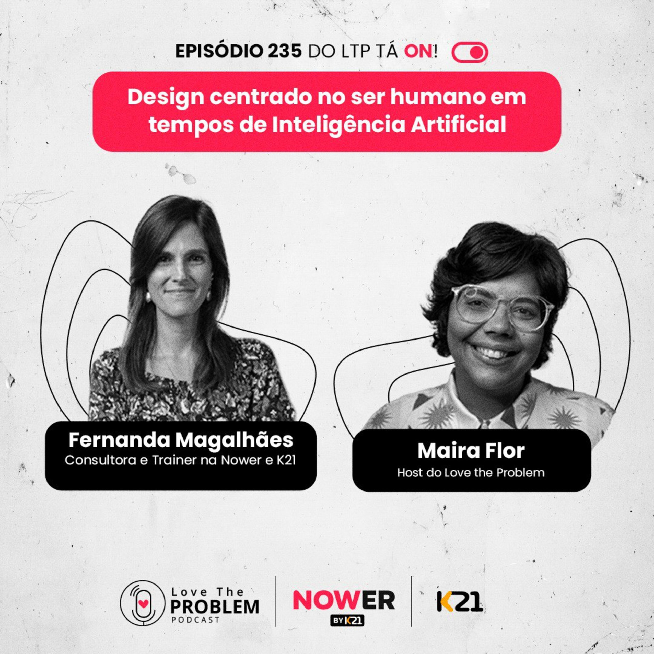 Ep. 235 – Design centrado no ser humano em tempos de Inteligência Artificial