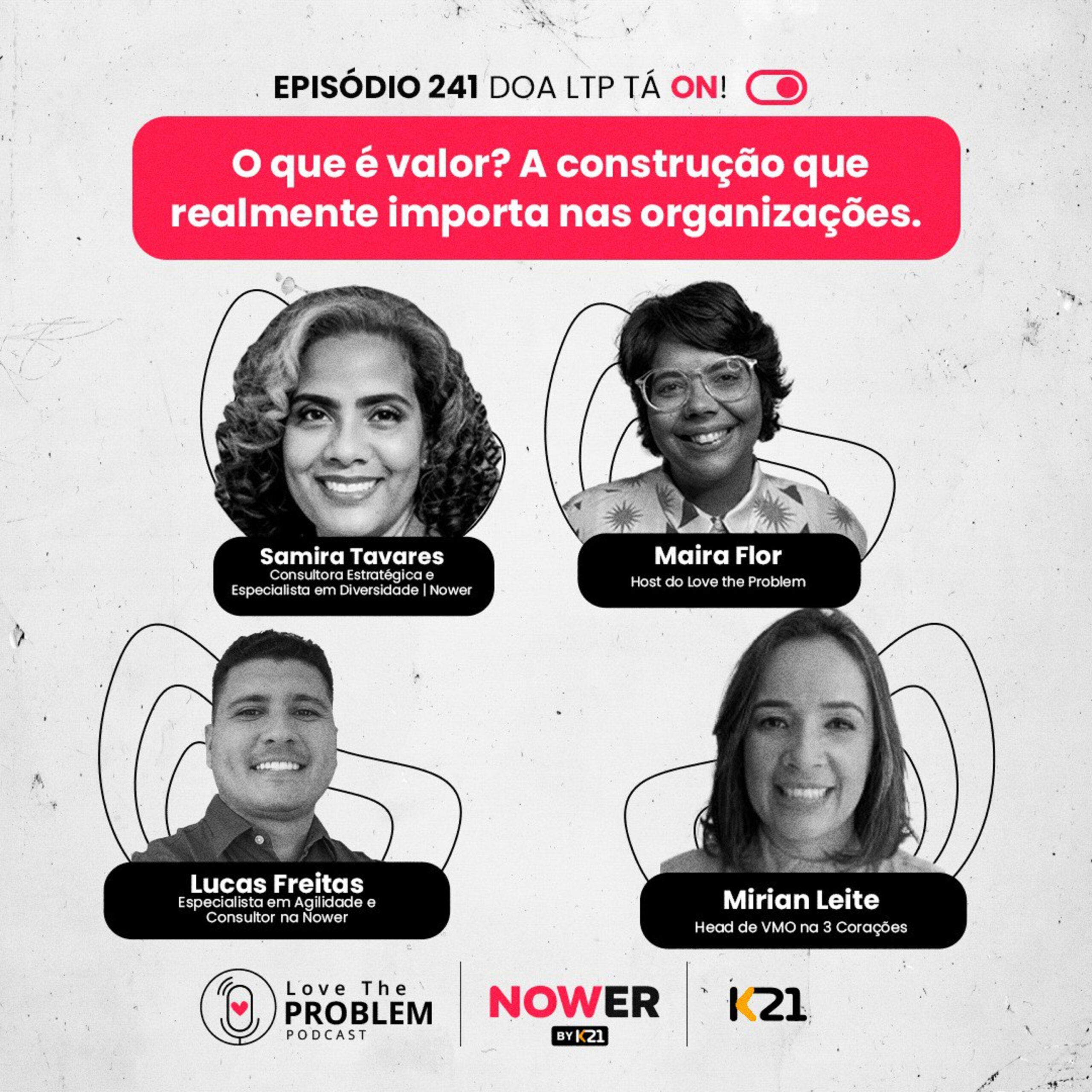 Ep. 241 – O que é valor? A construção que realmente importa nas organizações